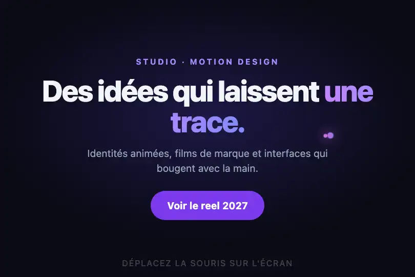 Passez la souris — hero d'un studio de motion design — Trail Particles exemple 1