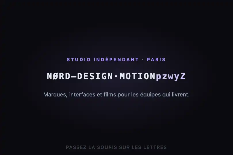 Signature d'un studio — hero en capitales — Cursor Text Scramble exemple 1