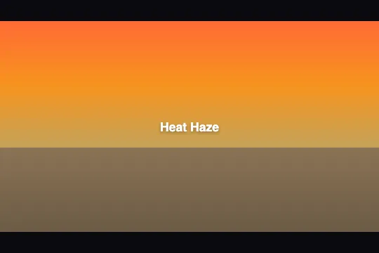 Heat Haze — animated preview
